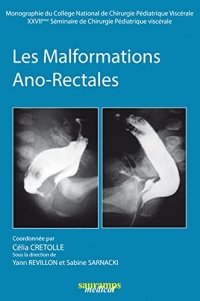 Les malformations ano-rectales: 27e séminaire de chirurgie pédiatrique viscérale (SPECIALITES MEDICALES)