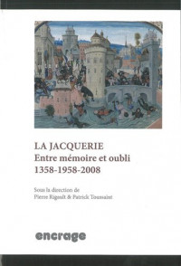 La Jacquerie : Entre mémoire et oubli (1358-1958-2008)