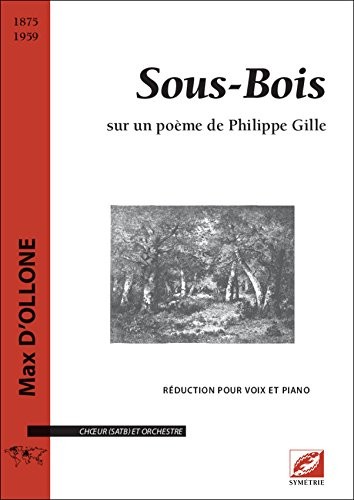 Sous-Bois, pour choeur (SATB) et orchestre (chant-piano)