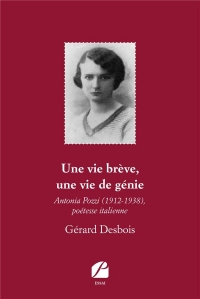 Une vie brève, une vie de génie - Antonia Pozzi (1912-1938), poétesse italienne