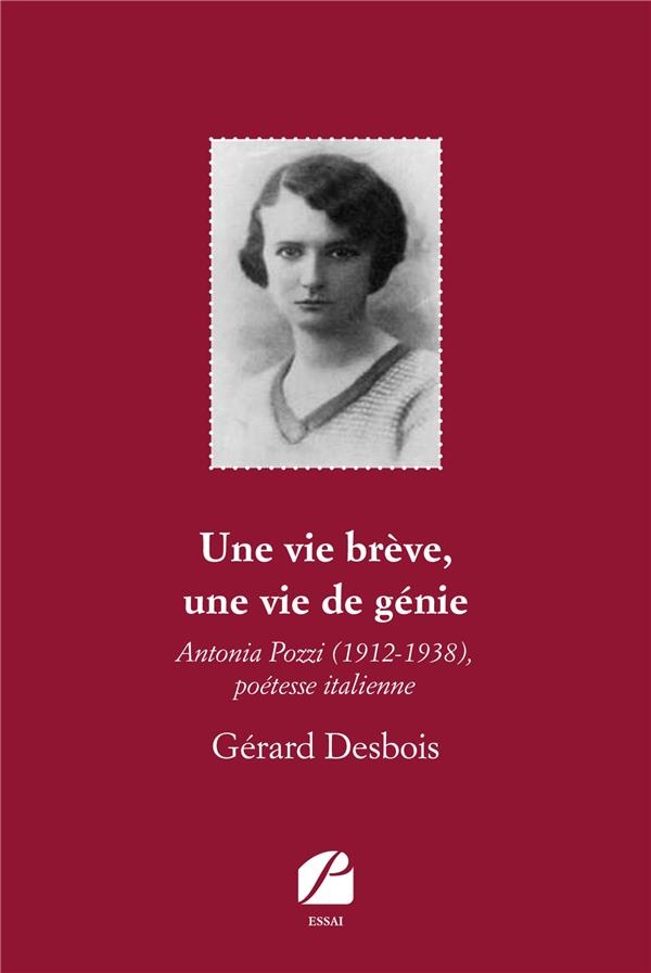 Une vie brève, une vie de génie - Antonia Pozzi (1912-1938), poétesse italienne