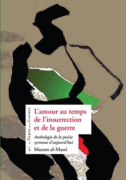 L'amour au temps de l'insurrection et de la guerre