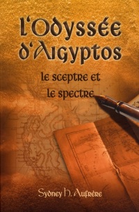 L'odyssée d'Aigyptos : Le sceptre et le spectre