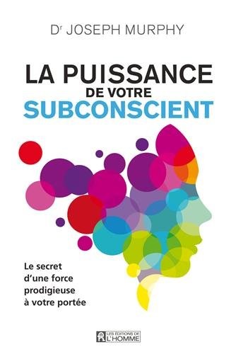 La puissance de votre subconscient NE