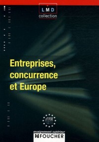 Entreprises, concurrence et Europe