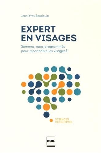 Expert en visages : Sommes-nous programmés pour reconnaître les visages ?