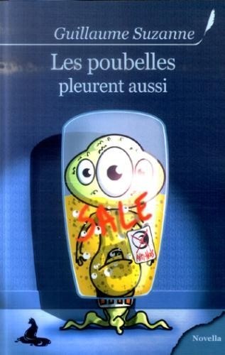Les poubelles pleurent aussi