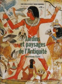 Jardins et paysages de l'Antiquité : Mésopotamie et Egypte