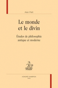 Le monde et le divin. Études de philosophie antique et moderne