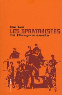 Les spartakistes : 1918, L'Allemagne en révolution