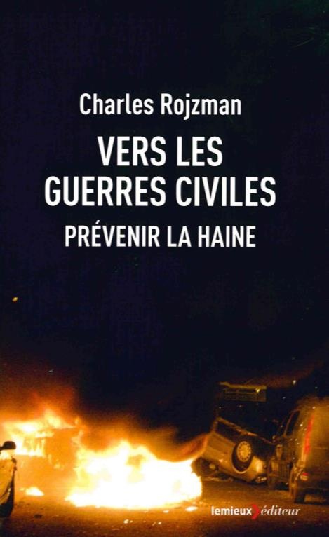 Vers les guerres civiles : Prévenir la haine