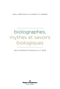 Biolographes - mythes et savoirs biologiques: dans la littérature française du XIXe siècle