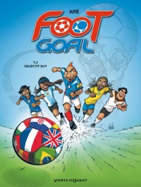 Foot Goal - Tome 02: Objectif but
