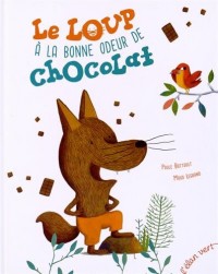 Le loup à la bonne odeur de chocolat