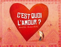 C'est quoi l'amour ?