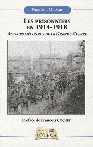 Le prisonnier en 1914-1918 : Acteurs méconnus de la Grande Guerre