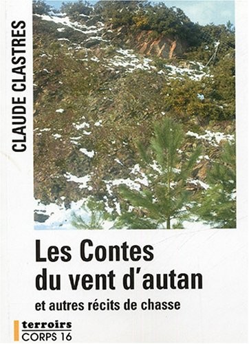 Les Contes du vent d'autan : Et autres récits de chasse