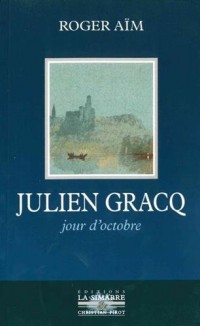 Julien Gracq : Jour d'octobre
