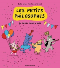 Les petits philosophes, Tome 06: Je danse donc je suis
