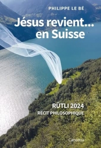 Jésus revient... en Suisse - Rütli 2024