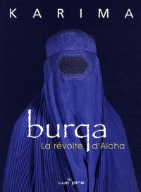 Burqa : La révolte d'Aïcha