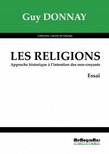 Les Religions - Approche Historique a l'Intention des Non-Croyants