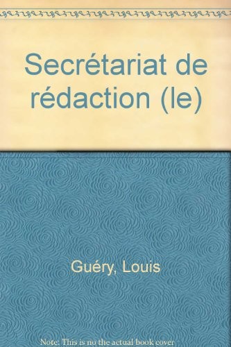 Le Secrétariat de rédaction