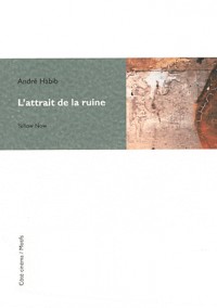 L'attrait de la ruine