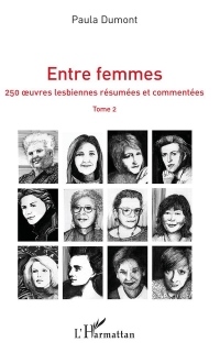 Entre femmes: 250 oeuvres lesbiennes résumées et commentées Tome 2