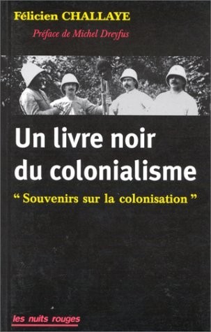 Un livre noir du colonialisme: Souvenirs sur la colonisation