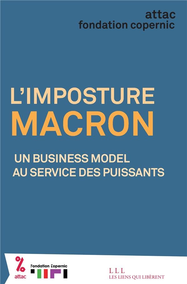 L'imposture Macron : Un business model au service des puissants