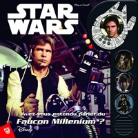 Star Wars saga : Avez-vous entendu parler de Faucon Millenium ?