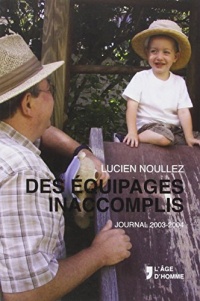 Des Equipages Inaccomplis. Journal 2003-2004
