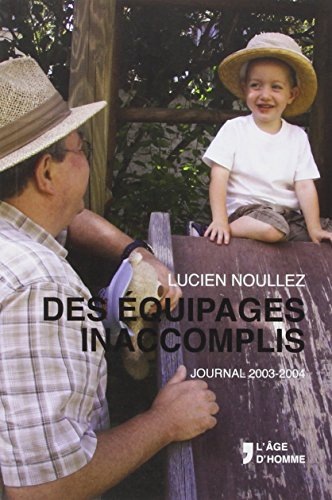 Des Equipages Inaccomplis. Journal 2003-2004