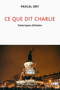 Ce que dit Charlie: Treize leçons d'histoire