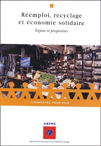 Réemploi, recyclage et économie solidaire : Enjeux et perspectives
