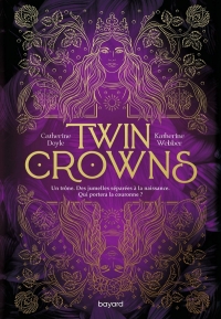 Twin Crowns, Tome 01: Twin Crowns