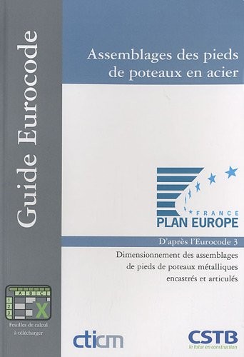 Assemblages des pieds de poteaux en acier: Dimensionnement des assemblages de pieds de poteaux métalliques encastrés et articulés.D'après l'Eurocode 3. Feuilles de calcul à télécharger.