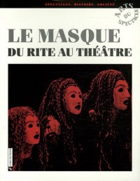 Le masque : du rite au théâtre