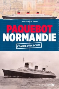 Enquetes sur le paquebot normandie: Enquetessurlepaquebotnormandie