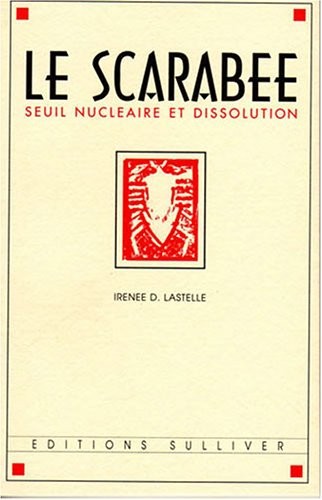 Le Scarabée : seuil nucléaire et dissolution [9782911199011]