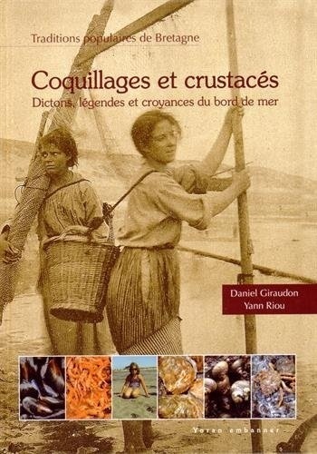 Coquillages et crustacés : Faune populaire du bord de mer en Bretagne et pays celtiques
