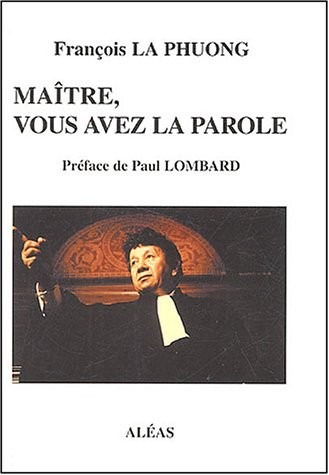 Maître, vous avez la parole