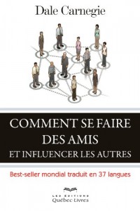 Comment Se Faire des Amis et Influencer les Autres Cinquième Édition