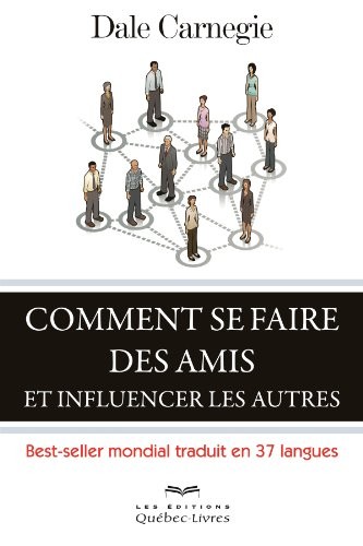 Comment Se Faire des Amis et Influencer les Autres Cinquième Édition