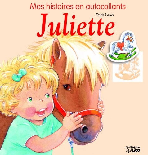 Mes Histoires en Autocollants : Juliette et Son Poney - Dès 3 ans