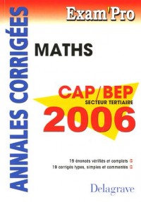 Mathématiques CAP/BEP Secteur tertiaire 2006 : Annales corrigées