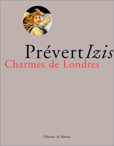 Charmes de Londres : Collages inédits de Jacques Prévert