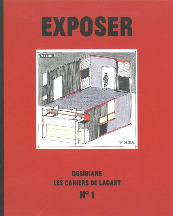 Cahier de l'Agart : N°1 : Exposer