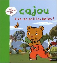 CAJOU VIVE LES PETITES BETES